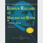 Romain Rolland The Man And His Word (電子書) 作者：茨威格