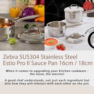 [TeoHin] Zebra Stainless Steel SUS304 Estio Pro II Sauce Pan 16cm / 18cm