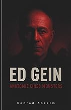 Ed Gein: Anatomieeines Monsters