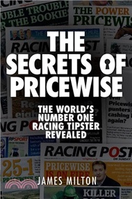 The Secrets of Pricewise：The World's Number One Racing Tipster Revealed