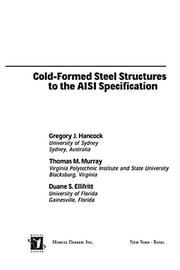 Cold-Formed Steel Structures to the AISI Specification Gregory J. Hancock