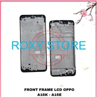 LCD FRAME - LCD PLATE - OPPO A16K LCD MIDDLE BODY - A16E