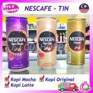 NESCAFE TIN / CAN - MOCHA , LATTE & ORIGINAL 240 ML