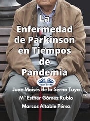 La Enfermedad De Parkinson En Tiempos De Pandemia Juan Moisés De La Serna Tuya