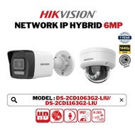 HIKVISION CCTV (World No. 1) IP 6MP Smart Hybrid Network Camera DS-2CD1063G2-LIU/DS-2CD1163G2-LIU