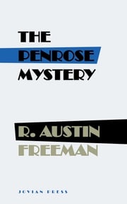 The Penrose Mystery R. Austin Freeman