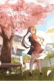 Sách Light novel - Anh Đào Nở Hoa - Mizuki Tsujimura