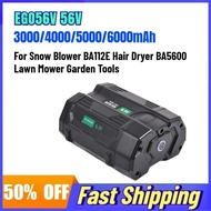 EGO56V 56V 6000mAh Rechargeable Battery for Snow Blower BA112E Hair Dryer BA5600 Lawn Mower Garden T