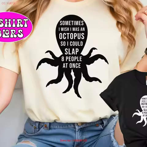Octopus Slap 8 People T Shirt Funny Wish I was Funnie Squid Sarcastic Smack Eight Octopod Mollusc Ce