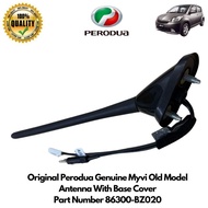 Original Perodua Genuine Myvi Old Model Antenna With Base Cover 86300-BZ020