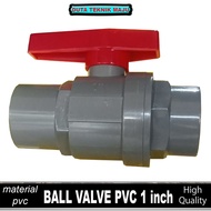 Ball Valve Ballvalve Pvc 1 Inch / Stop Kran Pvc 1" inch