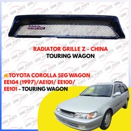 🔥TOYOTA COROLLA SEG WAGON EE104 (1997)/ AE101/ EE100/ EE101 - TOURING WAGON - RADIATOR GRILLE Z - CH