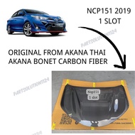 NEW BONNET AKANA CF TOYOTA VIOS  NSP151 ( 1 SLOT ) CARBON FIBER