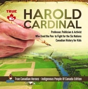 Harold Cardinal - Professor, Politician &amp; Activist Who Used the Pen to Fight for the Six Nations | Canadian History for Kids | True Canadian Heroes - Indigenous People Of Canada Edition Professor Beaver