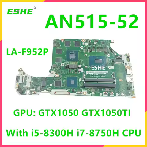 For ACER AN515 AN515-52 AN515-53 A715-71G Laptop Motherboard LA-F952P With CPU i5-8300H i7-8750H GTX