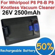 26V Lithium Battery 2500mAh Capacity for Whirlpool P8 P8-B P9 Knotless Vacuum Cleaner Rechargeable B