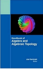 Handbook Of Algebra And Algebraic Topology Joe Kaminski