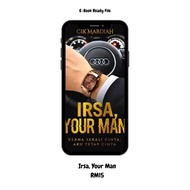 READY FILE!!! IRSA, YOUR MAN BY CIK MARDIAH