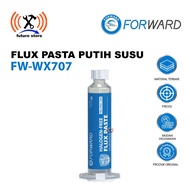FORWARD FW-WX707 FLUX PASTA WHITE MILK ORIGINAL - FORWARD FW-WX707 FLUX PASTA LEAD FREE HALOGEN FREE