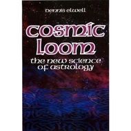 Cosmic Loom : The New Science of Astrology by Dennis Elwell (UK edition, paperback)