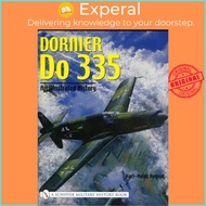 Dornier Do 335 - An Illustrated History by Karl-Heinz Regnat (UK edition, hardcover)