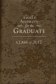 God's Answers for the Graduate: Class of 2012 Jack Countryman