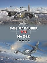 B-26 Marauder vs Me 262: Europe 1945: 142