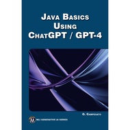 CGPT -  Java Basics Using ChatGPT - GPT-4  2024 - O Campesato