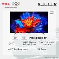 [SABAH ONLY]TCL 85" / 98" QLED TV, P8K (2025 model)