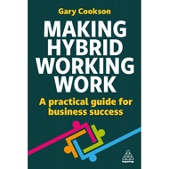 [2138] Making Hybrid Working Work A Practical Guide for Business Success