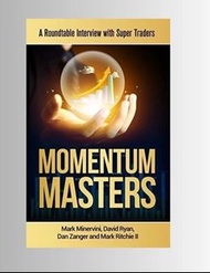 Momentum Masters (( CLEARANCE PRICE ) a Roundtable Interview With Super Traders by  Mark Minervini
