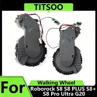 For Roborock S8 S8 PLUS S8+ S8 Pro Ultra G20 Robot Floor Cleaner Left and Right Walking Wheel , Robo