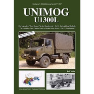 TANKOGRAD 5047 UNIMOG U13OOL THE LEGENDARY 2-TON UNIMOG TRUCK IN GERMAN ARMY SER