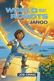 Reading Planet KS2 - World of Robots: Jango - Level 1: Stars/Lime band Joe Craig