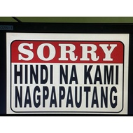 Hindi na kami nagpapautang Made: By Hard PVC Plastic (like ATM and ID) 7.8x11 inches