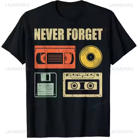 Never Forget Audio Cassette 70s 80s 90s Funny T-Shirt Casual Fashion Loose Streetwear Man Tshirt Sho