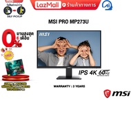 [ผ่อน 0% 6 ด.] MSI PRO MP273U/IPS 4K 60Hz/ประกัน 3 Years