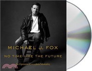 No Time Like the Future (CD only)― An Optimist Considers Mortality