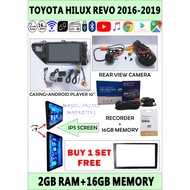 TOYOTA HILUX REVO 2016-2019 1 SET CAR PLAYER(ANDROID PLAYER 9''+CASING+REVERSE CAMERA+RECORDER)