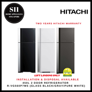 HITACHI R-VG560P7MS 450L 2 DOOR REFRIGERATOR (3 COLOURS) - 2 YEARS MANUFACTURER  WARRANTY