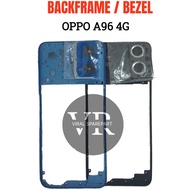 BACK FRAME BEZEL CASING/ OPPO A96 4G CASING FRAME COVER/