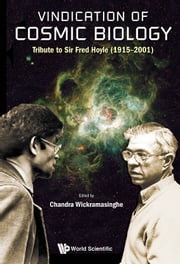 Vindication Of Cosmic Biology: Tribute To Sir Fred Hoyle (1915-2001) Nalin Chandra Wickramasinghe