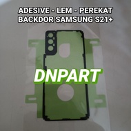 ADESIVE SAMSUNG S21+ BACKDOR CASING ADHESIVE GLUE S21 PLUS/