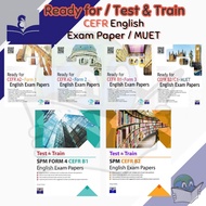 Test & Train / Ready for CEFR English Exam Papers A2/B1/B2 Form 1.2.3.4.5 & B2/C1 MUET [SAP]