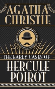 The Early Cases of Hercule Poirot Agatha Christie