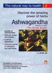 Ashwagandha (Withania Somnifera) - The Stress Buster DR. M.ALI