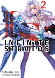 Infinite Stratos: Volume 2 Izuru Yumizuru