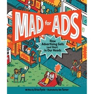 [100% Original Books] - Mad for Ads - How Advertising Gets (and Stays) in Our by Erica Fyvie (US edi