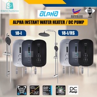 【FAST SHIPPING】Alpha Instant Water Heater (DC Pump/Rain Shower) SMART 18 Series  SMART 18I / SMART 18I Plus RainShower