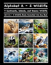 Alphabet A - Z Wildlife 7 Continents, Islands, Oceans Wildlife All 9 A - Z Wildlife Books Formatted 